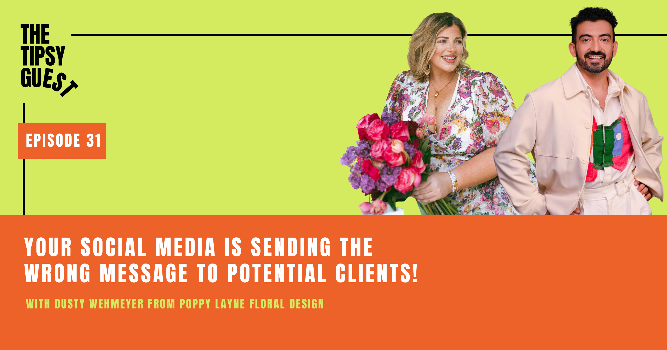 The Tipsy Guest Podcast - with Dusty Wehmeyer from Poppy Layne Floral Design
